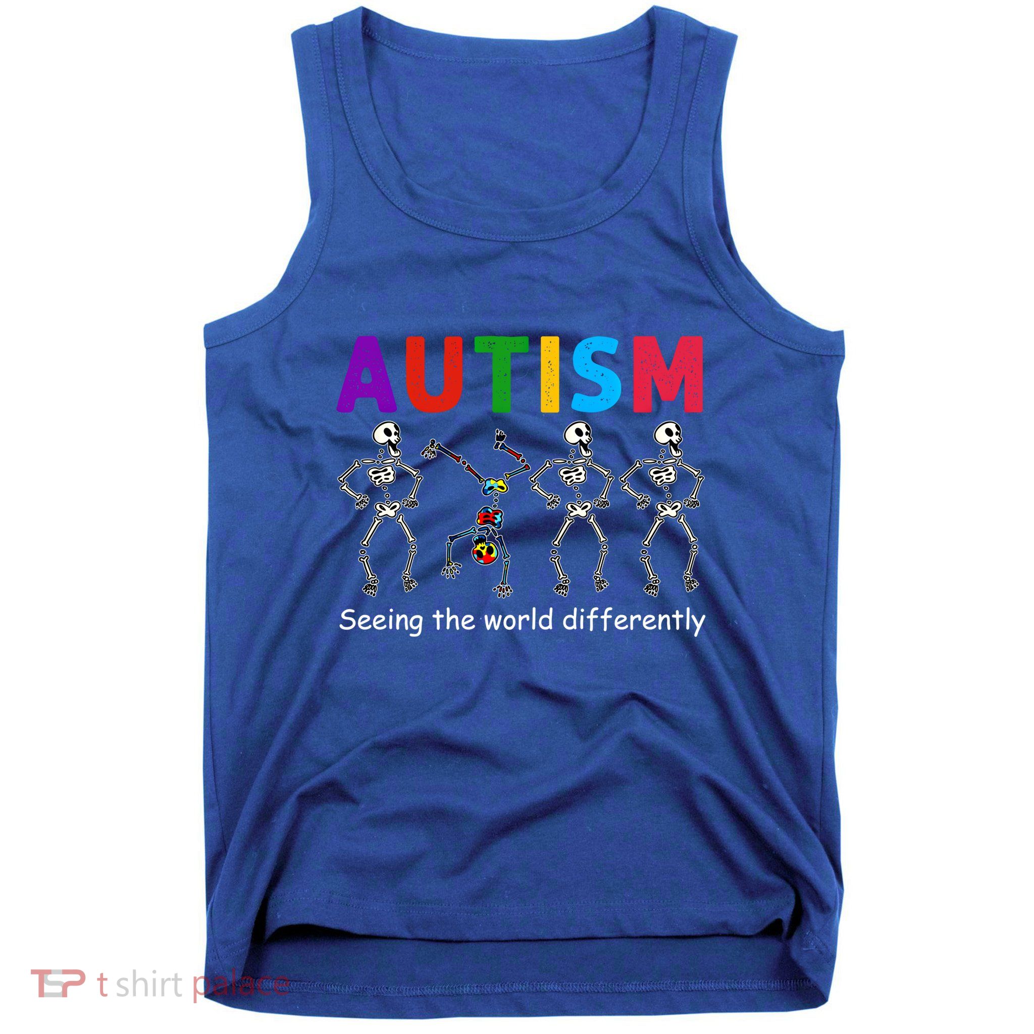 Funny Skeleton Autism Seeing The World Differently Gift Tank Top