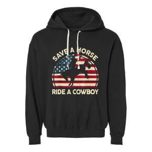 Funny Save A Horse Ride Cowboy Western Rodeo Costume Garment-Dyed Fleece Hoodie