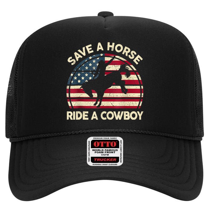 Funny Save A Horse Ride Cowboy Western Rodeo Costume High Crown Mesh Back Trucker Hat