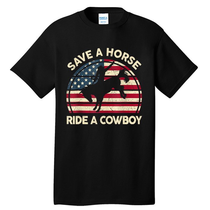 Funny Save A Horse Ride Cowboy Western Rodeo Costume Tall T-Shirt