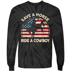 Funny Save A Horse Ride Cowboy Western Rodeo Costume Tie-Dye Long Sleeve Shirt