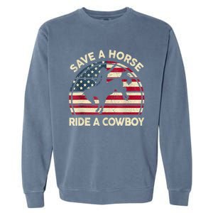 Funny Save A Horse Ride Cowboy Western Rodeo Costume Garment-Dyed Sweatshirt