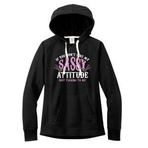 Funny Sassy Attitude Gift Cute Clever Witty Funny Gift Women's Fleece Hoodie