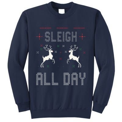 Funny Sleigh All Day Ugly Christmas Sweater Reindeer Holiday Gift Sweatshirt