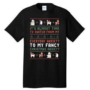 Funny Sarcastic Anxiety Mental Health Quote Ugly Christmas Tall T-Shirt