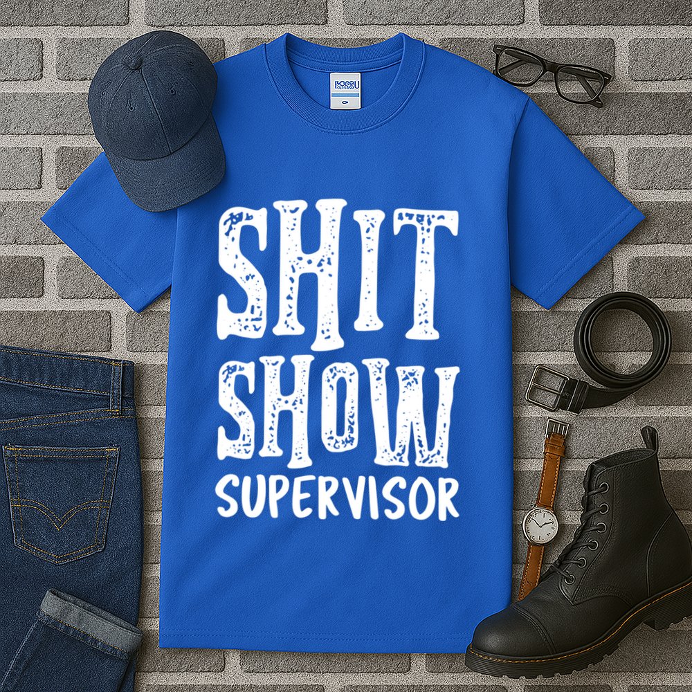 Funny Supervisor Boss Ager Mom Dad Teacher Nurse Meaningful Gift Tall T-Shirt