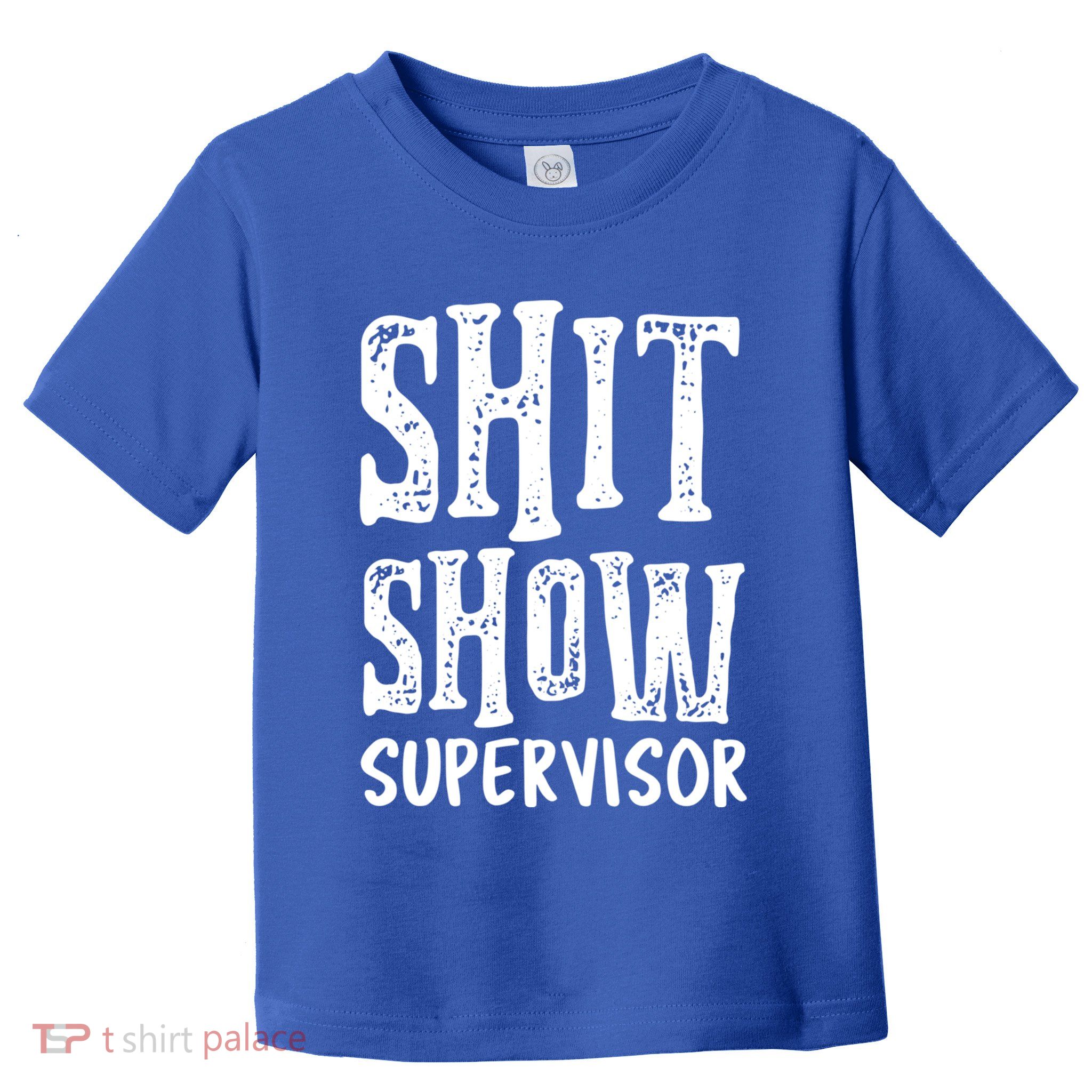 Funny Supervisor Boss Ager Mom Dad Teacher Nurse Meaningful Gift Toddler T-Shirt