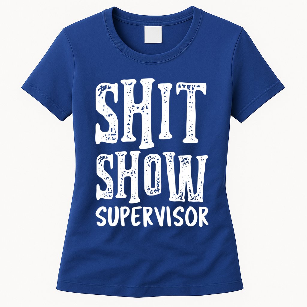 Funny Supervisor Boss Ager Mom Dad Teacher Nurse Meaningful Gift Womens T-Shirt