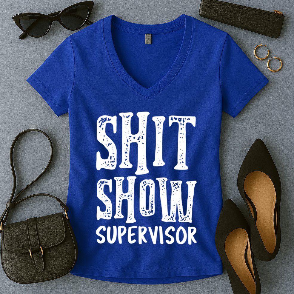 Funny Supervisor Boss Ager Mom Dad Teacher Nurse Meaningful Gift Women's V-Neck T-Shirt