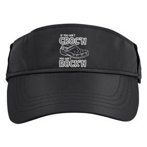 Fun Summer Beachgear If You AinT CrocN You AinT RockN Adult Drive Performance Visor