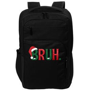 Funny Saying Bruh Meme Matching Christmas Gift Impact Tech Backpack