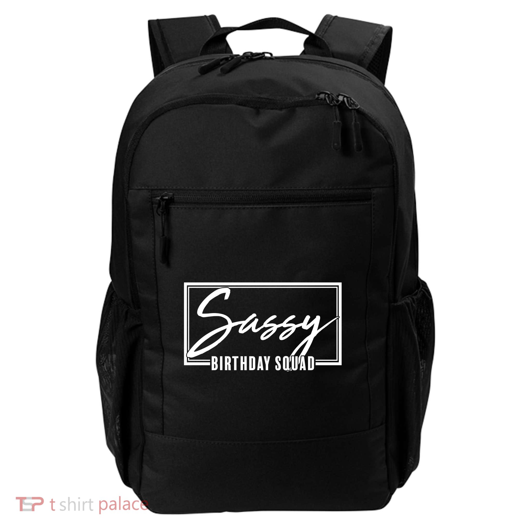 Funny Sassy Birthday Squad Matching Group Shirts Daily Commute Backpack