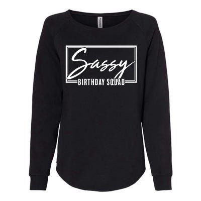 Funny Sassy Birthday Squad Matching Group Shirts Womens California Wash Sweatshirt