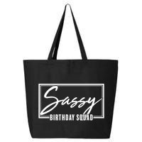Funny Sassy Birthday Squad Matching Group Shirts 25L Jumbo Tote