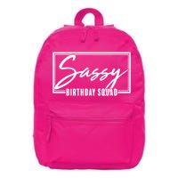 Funny Sassy Birthday Squad Matching Group Shirts 16 in Basic Backpack