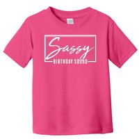 Funny Sassy Birthday Squad Matching Group Shirts Toddler T-Shirt