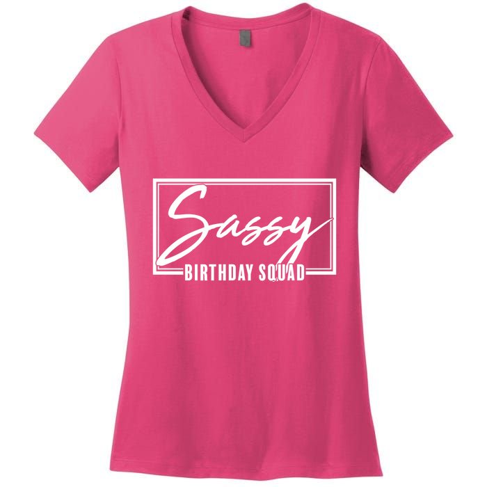 Funny Sassy Birthday Squad Matching Group Shirts Women's V-Neck T-Shirt