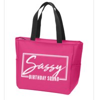 Funny Sassy Birthday Squad Matching Group Shirts Zip Tote Bag