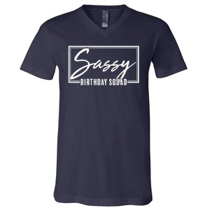 Funny Sassy Birthday Squad Matching Group Shirts V-Neck T-Shirt