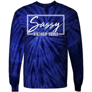 Funny Sassy Birthday Squad Matching Group Shirts Tie-Dye Long Sleeve Shirt