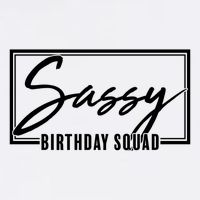 Funny Sassy Birthday Squad Matching Group Shirts Garment-Dyed Sweatshirt