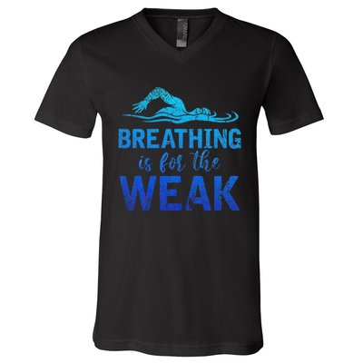 Funny Swimmer Breathing Is For The Weak Sports Swimming V-Neck T-Shirt