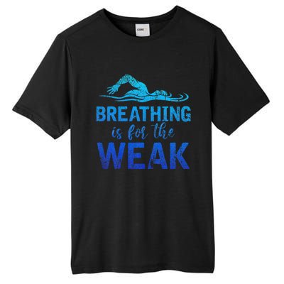 Funny Swimmer Breathing Is For The Weak Sports Swimming Tall Fusion ChromaSoft Performance T-Shirt