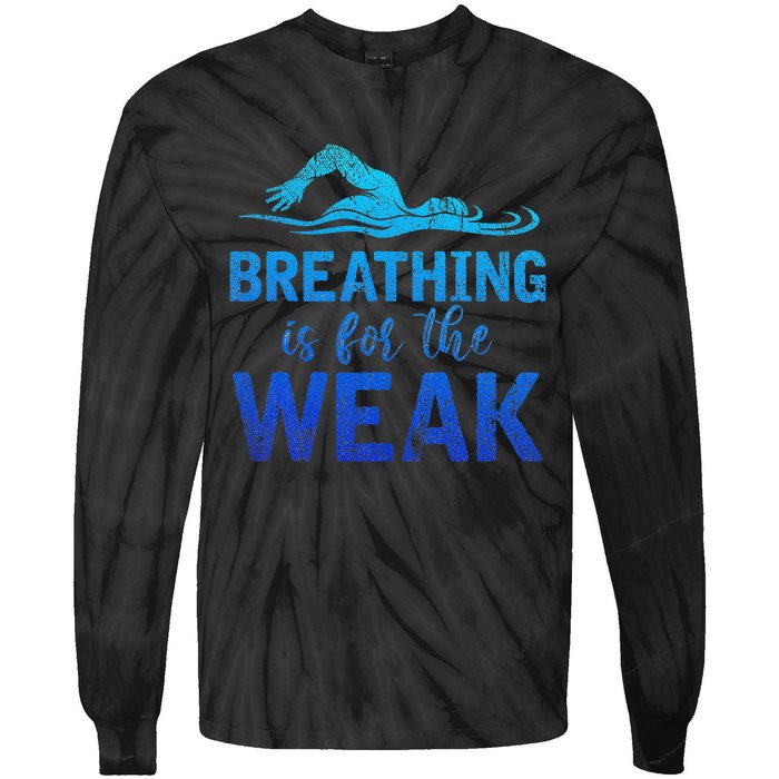 Funny Swimmer Breathing Is For The Weak Sports Swimming Tie-Dye Long Sleeve Shirt