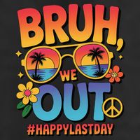 Funny Summer Break Bruh We Out Last Day Of School Teacher Cool Comfort Performance Bucket Hat