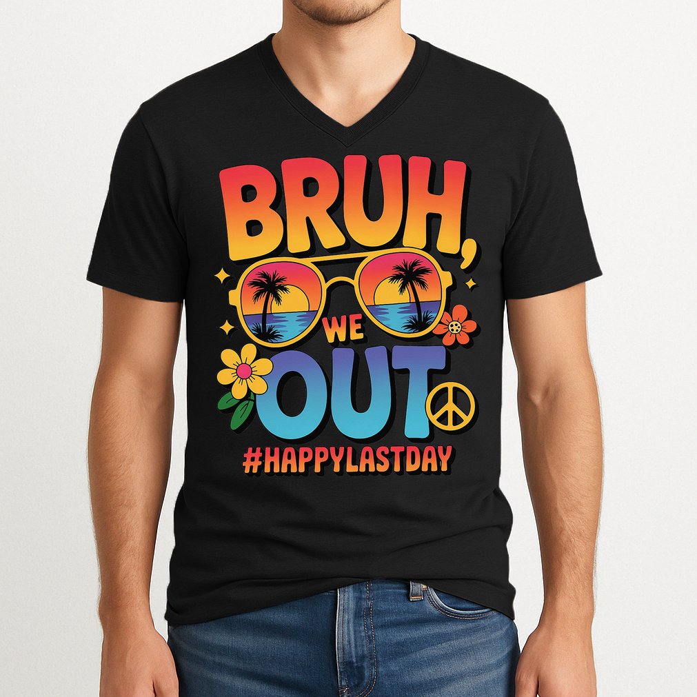 Funny Summer Break Bruh We Out Last Day Of School Teacher V-Neck T-Shirt