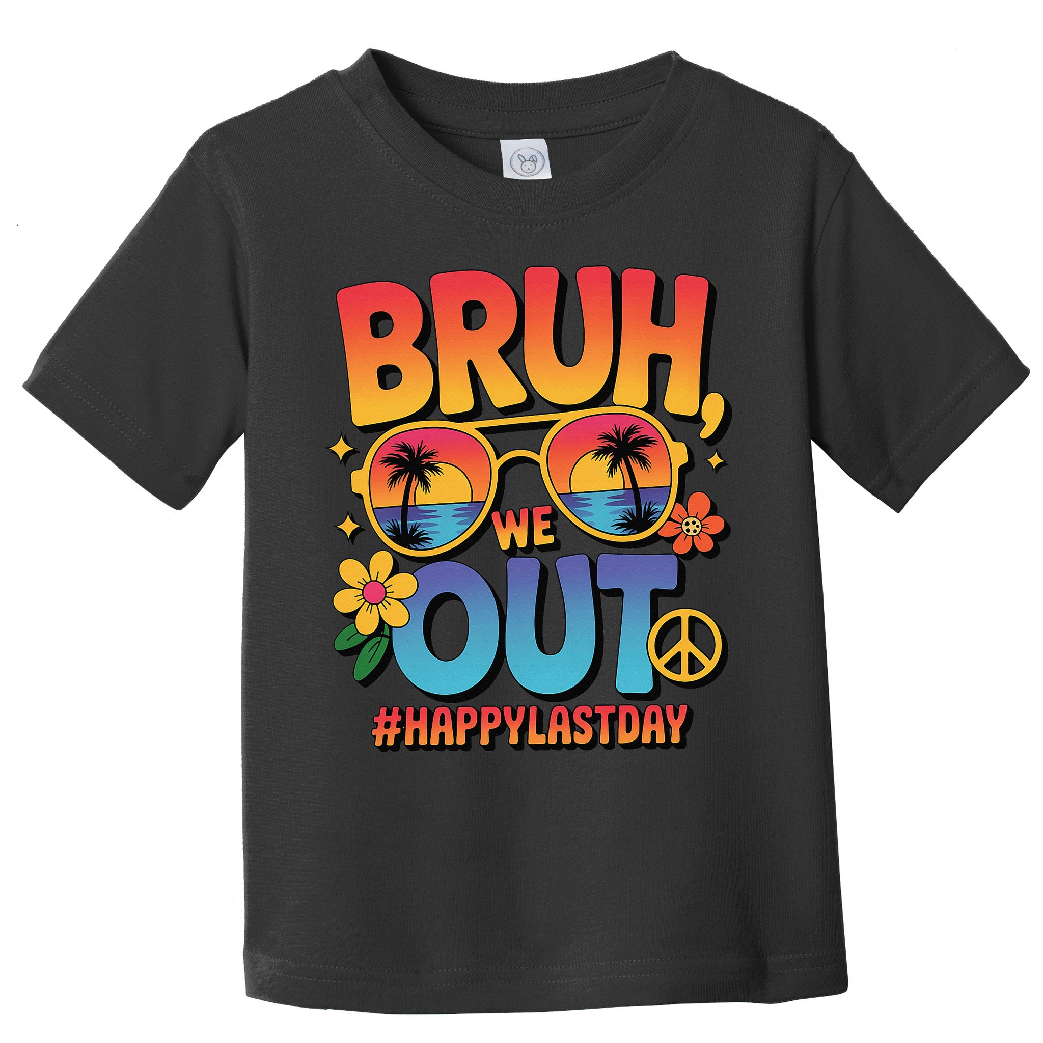 Funny Summer Break Bruh We Out Last Day Of School Teacher Toddler T-Shirt