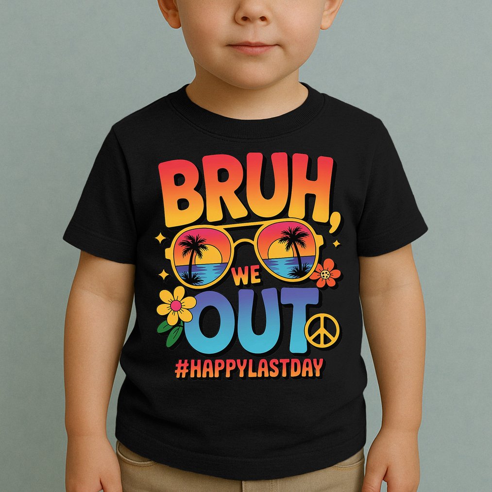 Funny Summer Break Bruh We Out Last Day Of School Teacher Toddler T-Shirt