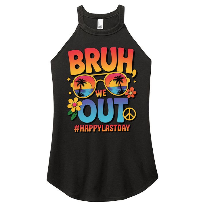 Funny Summer Break Bruh We Out Last Day Of School Teacher Women's Perfect Tri Rocker Tank