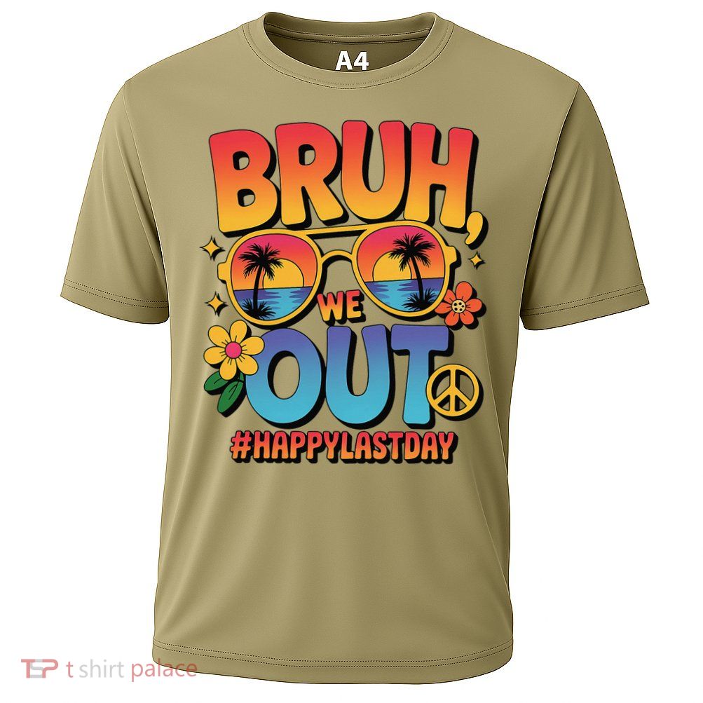 Funny Summer Break Bruh We Out Last Day Of School Teacher Performance Shirt