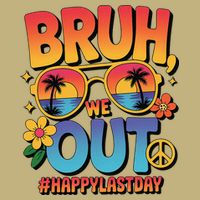 Funny Summer Break Bruh We Out Last Day Of School Teacher Cooling Performance Crew T-Shirt