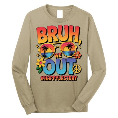 Funny Summer Break Bruh We Out Last Day Of School Teacher Long Sleeve Shirt