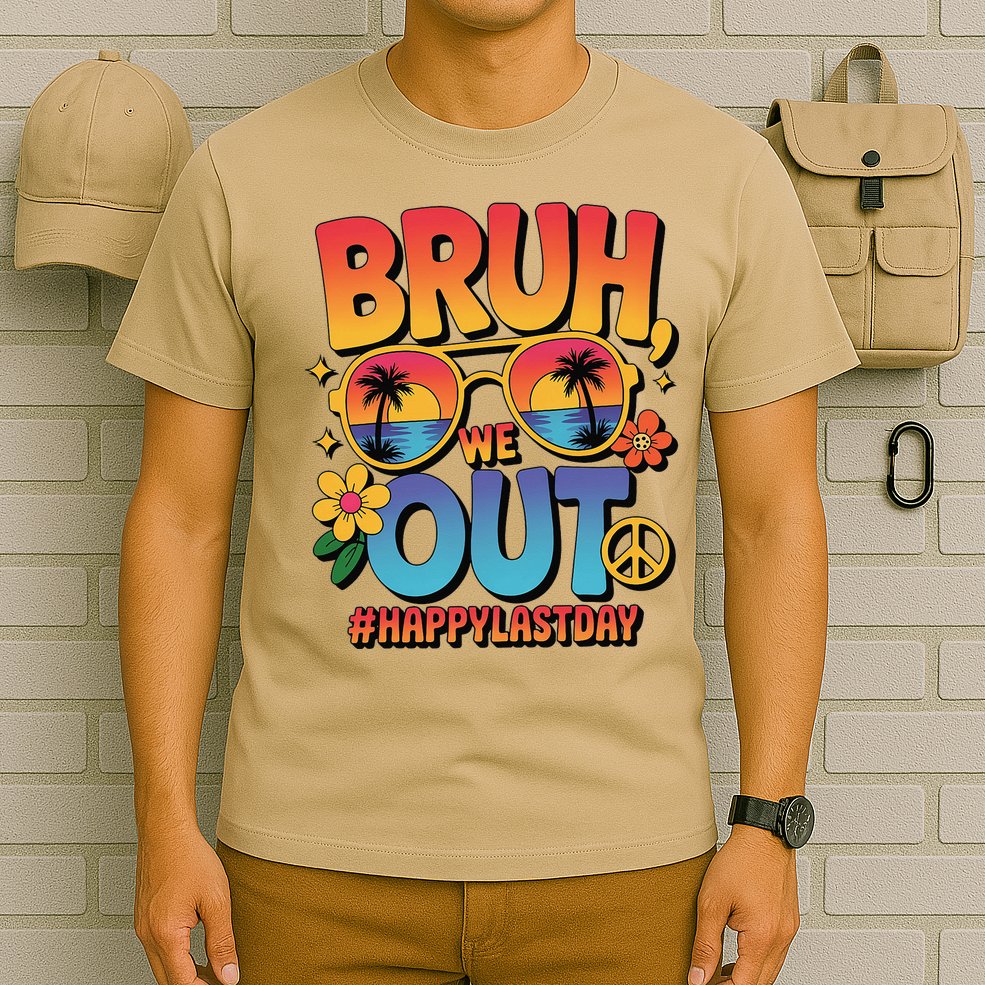Funny Summer Break Bruh We Out Last Day Of School Teacher T-Shirt