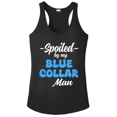 Funny Spoiled By My Blue Collar ManHusband Wife Girlfriend Ladies PosiCharge Competitor Racerback Tank