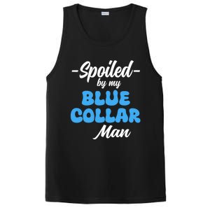 Funny Spoiled By My Blue Collar ManHusband Wife Girlfriend PosiCharge Competitor Tank