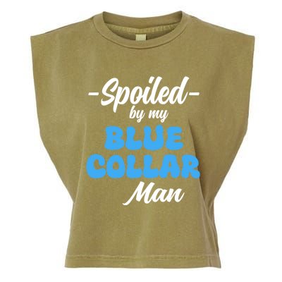 Funny Spoiled By My Blue Collar ManHusband Wife Girlfriend Garment-Dyed Women's Muscle Tee