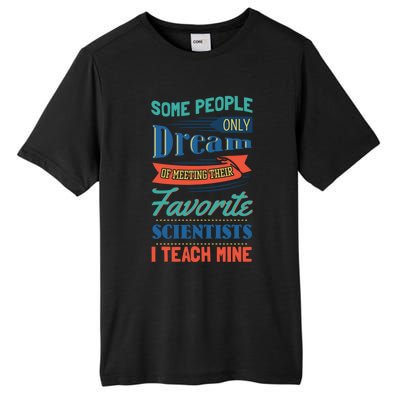 Favorite Scientist Biology Teacher Science Geek Gift Idea Great Gift Tall Fusion ChromaSoft Performance T-Shirt