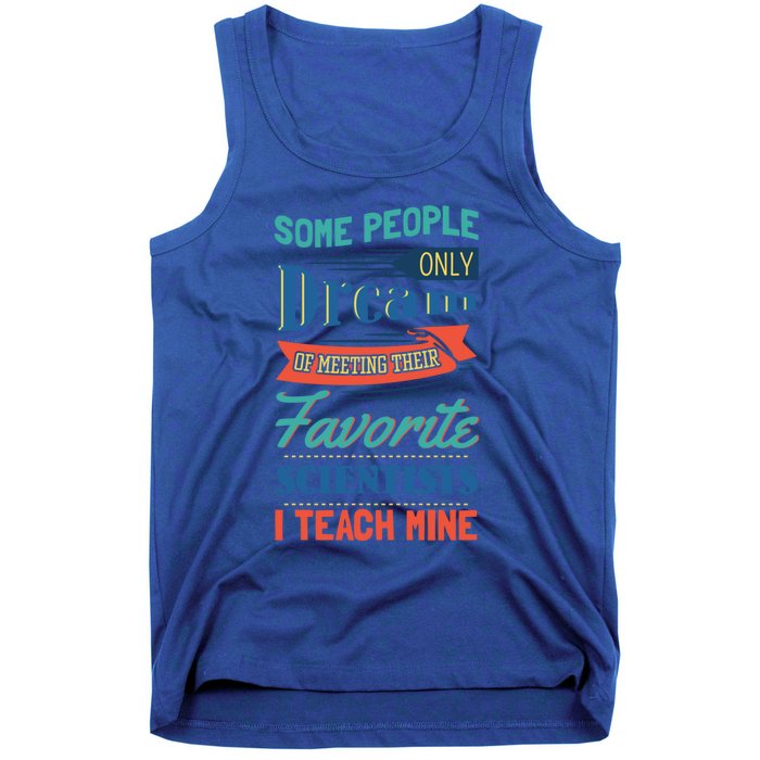 Favorite Scientist Biology Teacher Science Geek Gift Idea Great Gift Tank Top