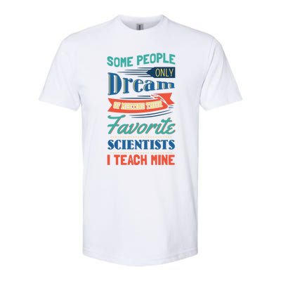 Favorite Scientist Biology Teacher Science Geek Gift Idea Great Gift Softstyle CVC T-Shirt