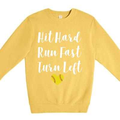 Funny Softball Baseball Hit Hard Run Fast Turn Left Cute Gift Premium Crewneck Sweatshirt