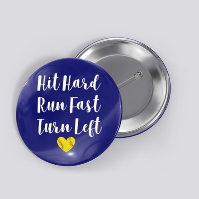 Funny Softball Baseball Hit Hard Run Fast Turn Left Cute Gift Button