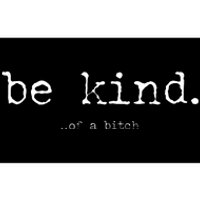 Funny Sayings Be Kind Of A Btch Vintage Retro Bumper Sticker