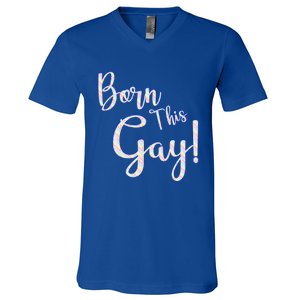 Fun Saying Born This Gay Lgbtqia2s Awareness And Support Gift V-Neck T-Shirt