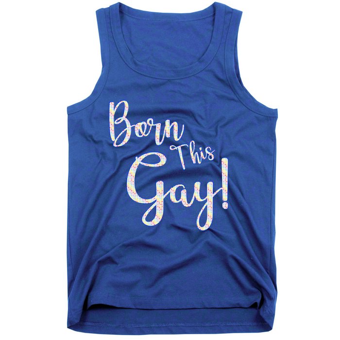 Fun Saying Born This Gay Lgbtqia2s Awareness And Support Gift Tank Top