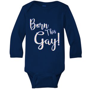 Fun Saying Born This Gay Lgbtqia2s Awareness And Support Gift Baby Long Sleeve Bodysuit