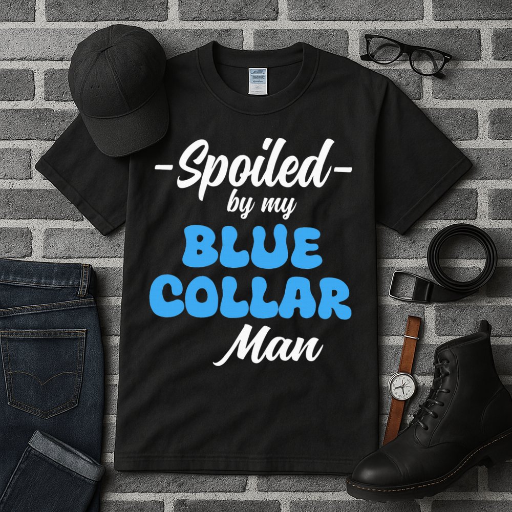funny Spoiled By My Blue Collar Manhusband wife girlfriend Tall T-Shirt